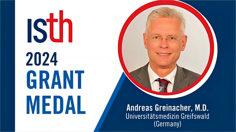 ISTH AWARD丨血小板研究先锋者塑造血液学未来：Dr.Andreas Greinacher荣获Grant奖章'